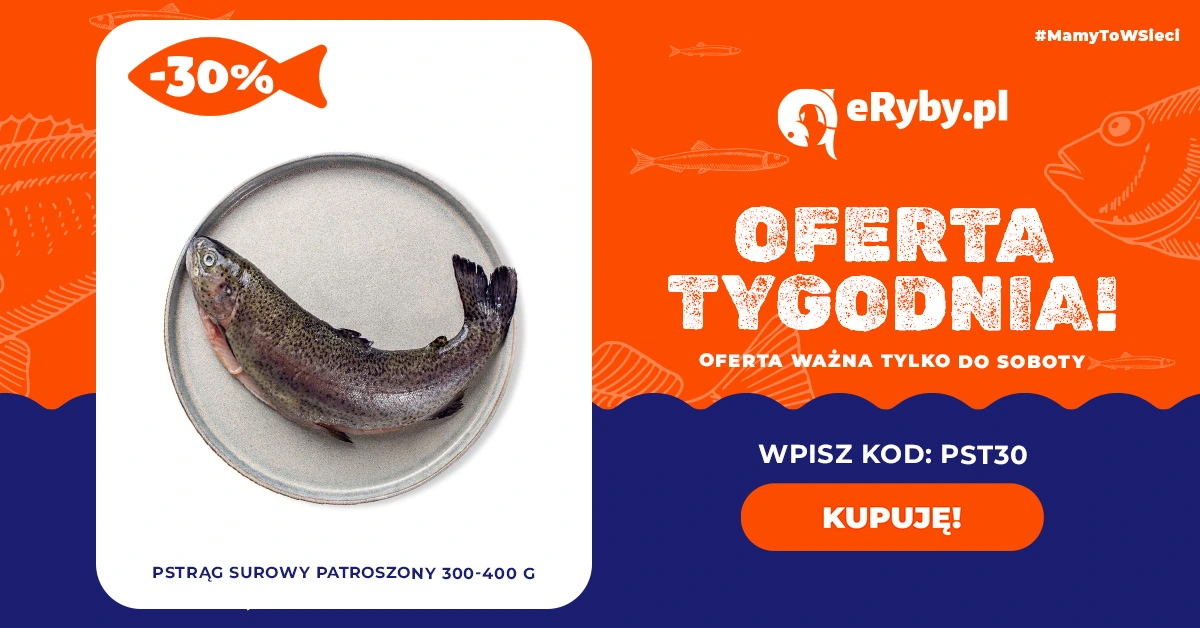 Oferta tygodnia: pstrąg -30%